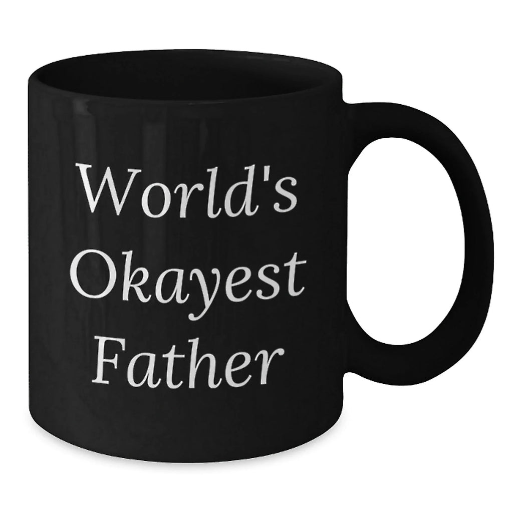 Funny Father Gifts from Men to Father, Unique Black Coffee Mug for Dad, Christmas Unique Gifts for Father