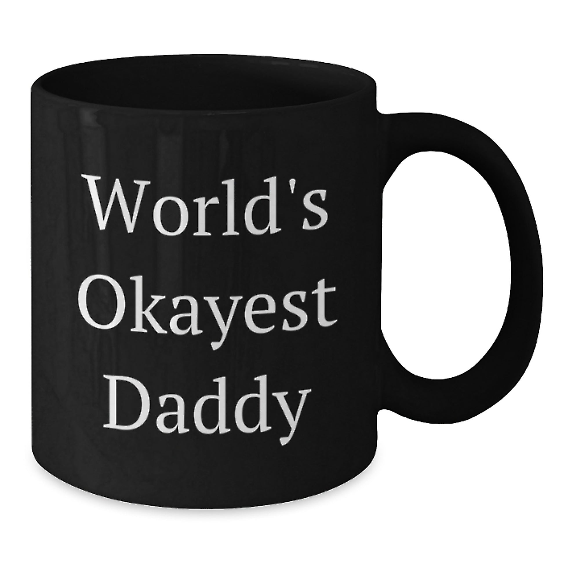 Funny Daddy Gifts from Family for Christmas Unique Mugs - World's Okayest Daddy - Additional