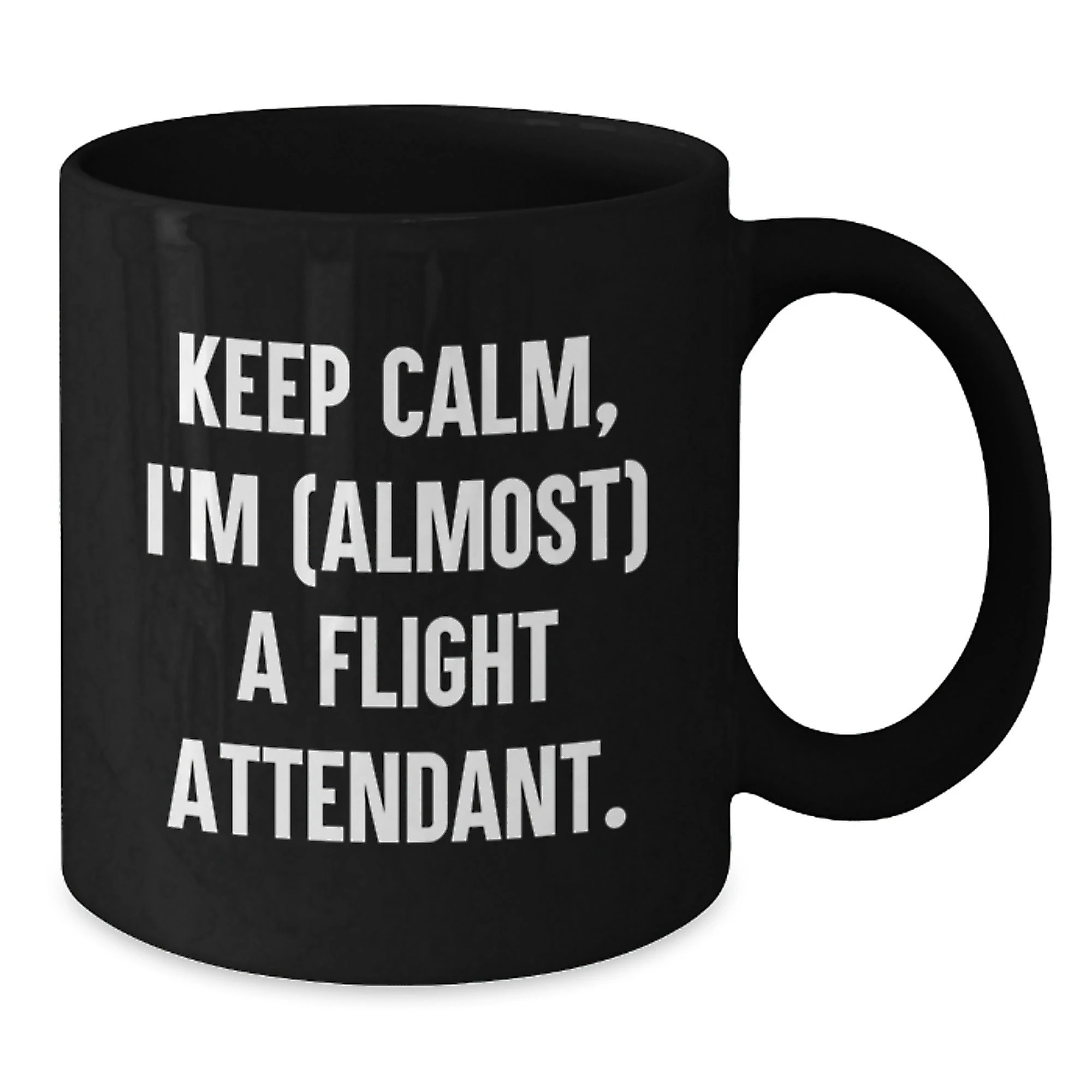 Funny Flight Attendant Gifts for Men, Women, Coworkers, or Family - 'Keep Calm, I'm (almost) A Flight Attendant.' Black Coffee Mug for Christmas Unique Gifts from Friends