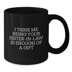 Sister-in-law Keepsake Black Coffee Mug Birthday Gift for Him - Additional