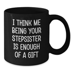 Stepsister Keepsake Premium Black Coffee Mug for Him Birthday Gift - Additional