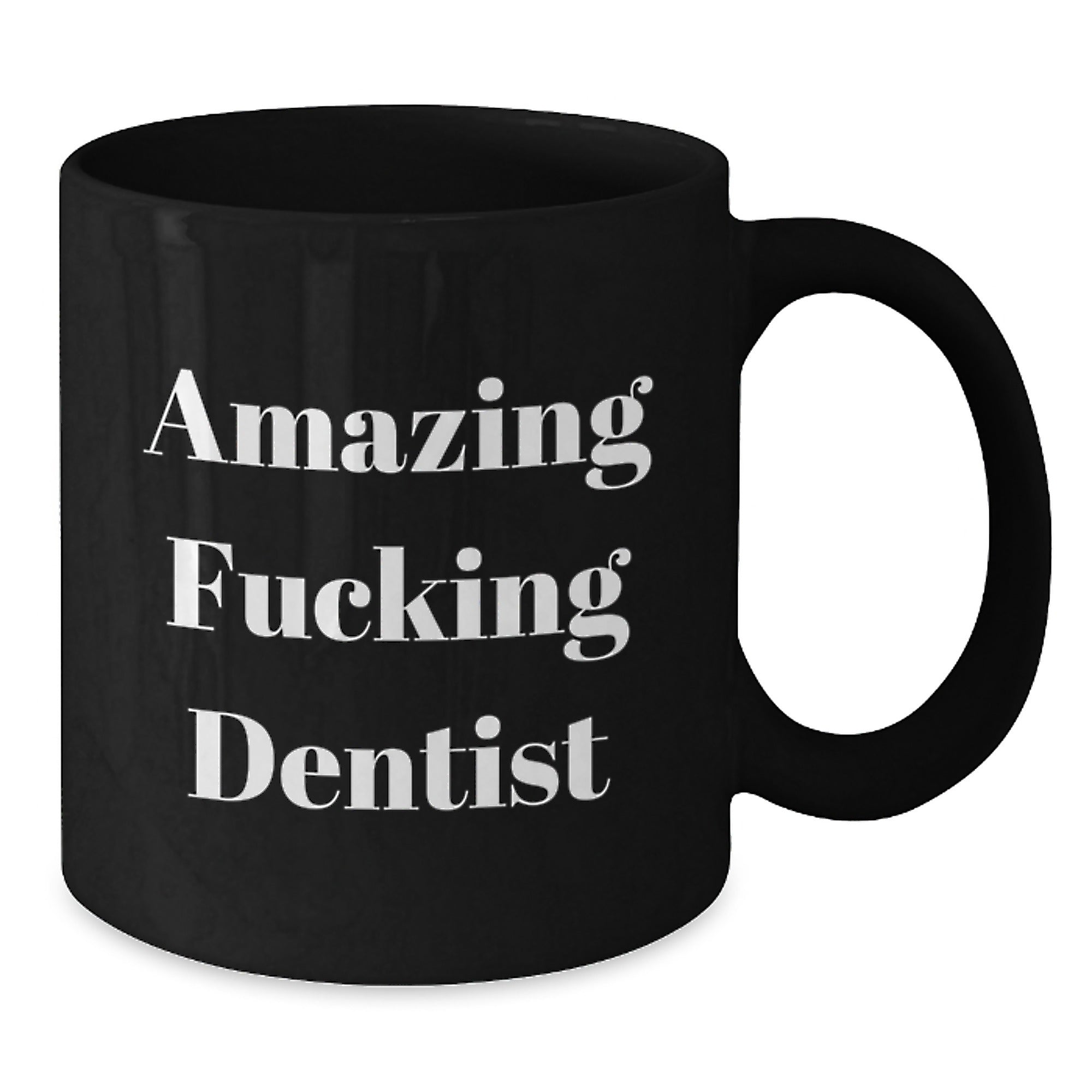 Funny Dentist Gifts for Birthday: 'Amazing F--king Dentist' Quote on Black Coffee Mug, Gifts from Friends to Dentist - Additional