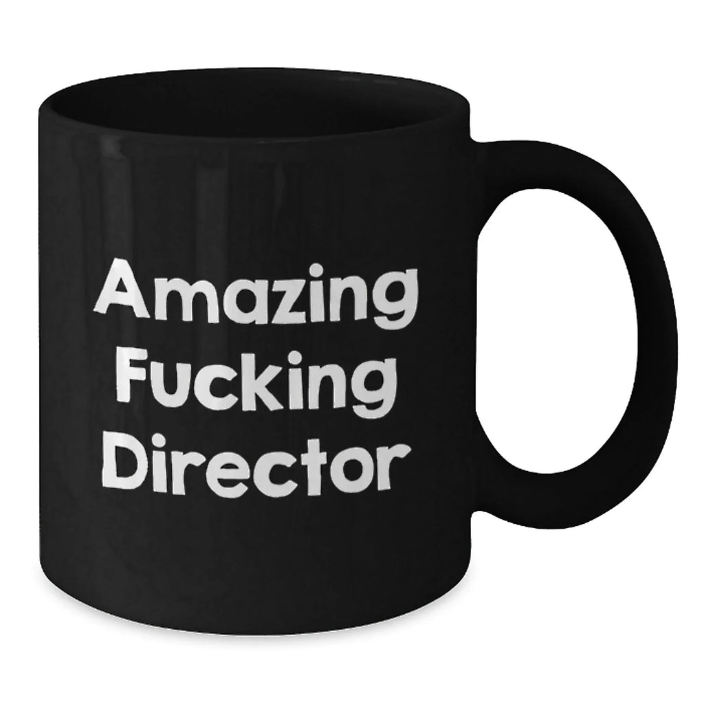 Funny Director Gifts from Friends - 'Amazing F--king Director' Quote on Black Coffee Mug for Graduation