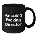 Funny Director Gifts from Friends - 'Amazing F--king Director' Quote on Black Coffee Mug for Graduation
