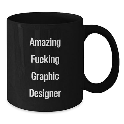 Funny Graphic Designer Gifts from Men to Women Coworkers, Amazing F--king Graphic Designer Black Coffee Mug, Unique Christmas Unique Gifts - Additional