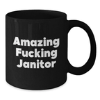 Funny Janitor Gifts - Valentine's Unique Gifts from Friends to Janitors, Black Coffee Mug with 'Amazing F--king Janitor' Quote - Additional