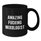 Funny Mixologist Gifts from Friends for Christmas, Amazing F--king Mixologist Black Coffee Mug, Holiday Unique Gifts for Men
