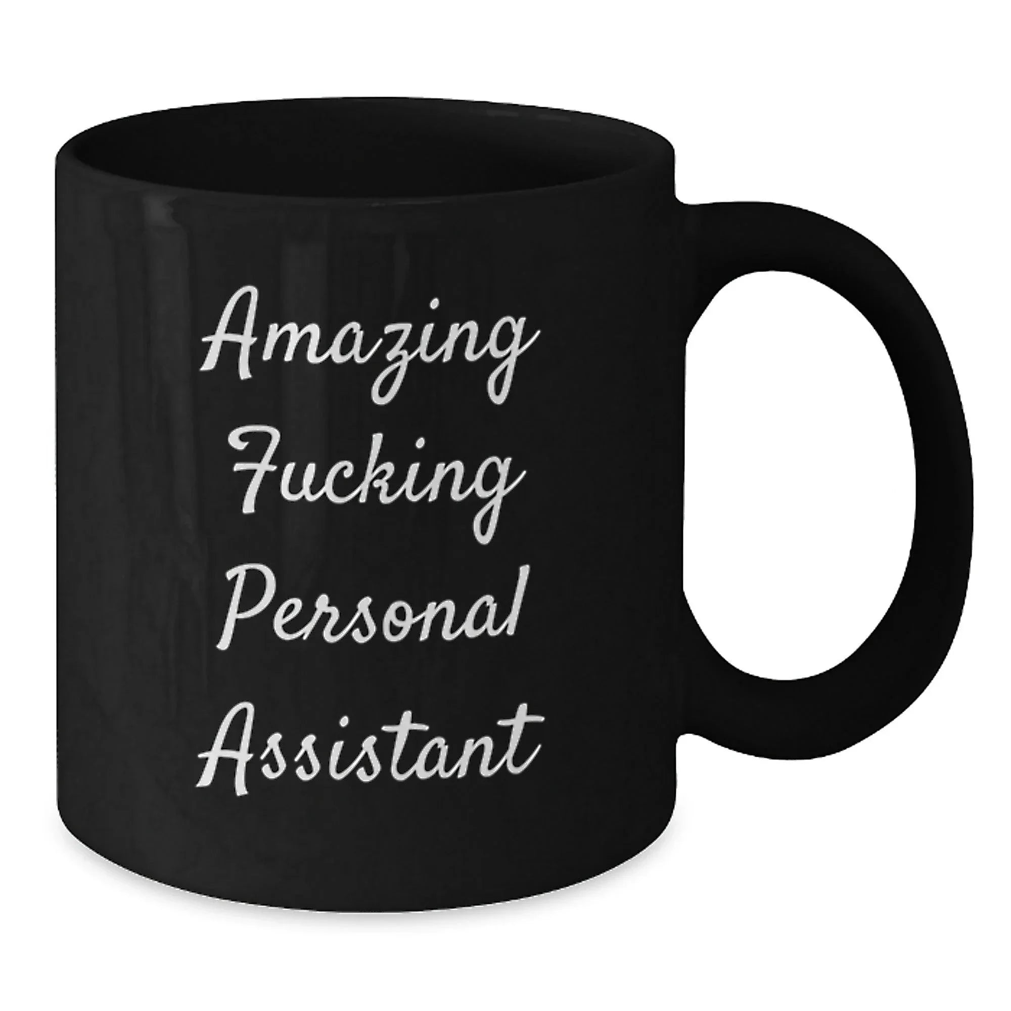 Funny Personal Assistant Gifts, Black Coffee Mug for Birthday, 'Amazing F--king Personal Assistant' Quote, Gifts