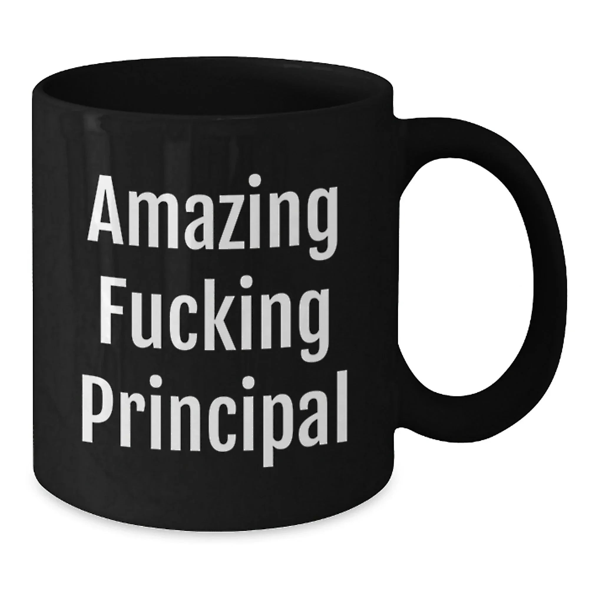 Funny Principal Gifts, Black Coffee Mug, 'Amazing F--king Principal' Quote, Perfect for Principal Enthusiasts, Christmas Unique Gifts from Friends to Principal, Principal Coffee Lover Mug