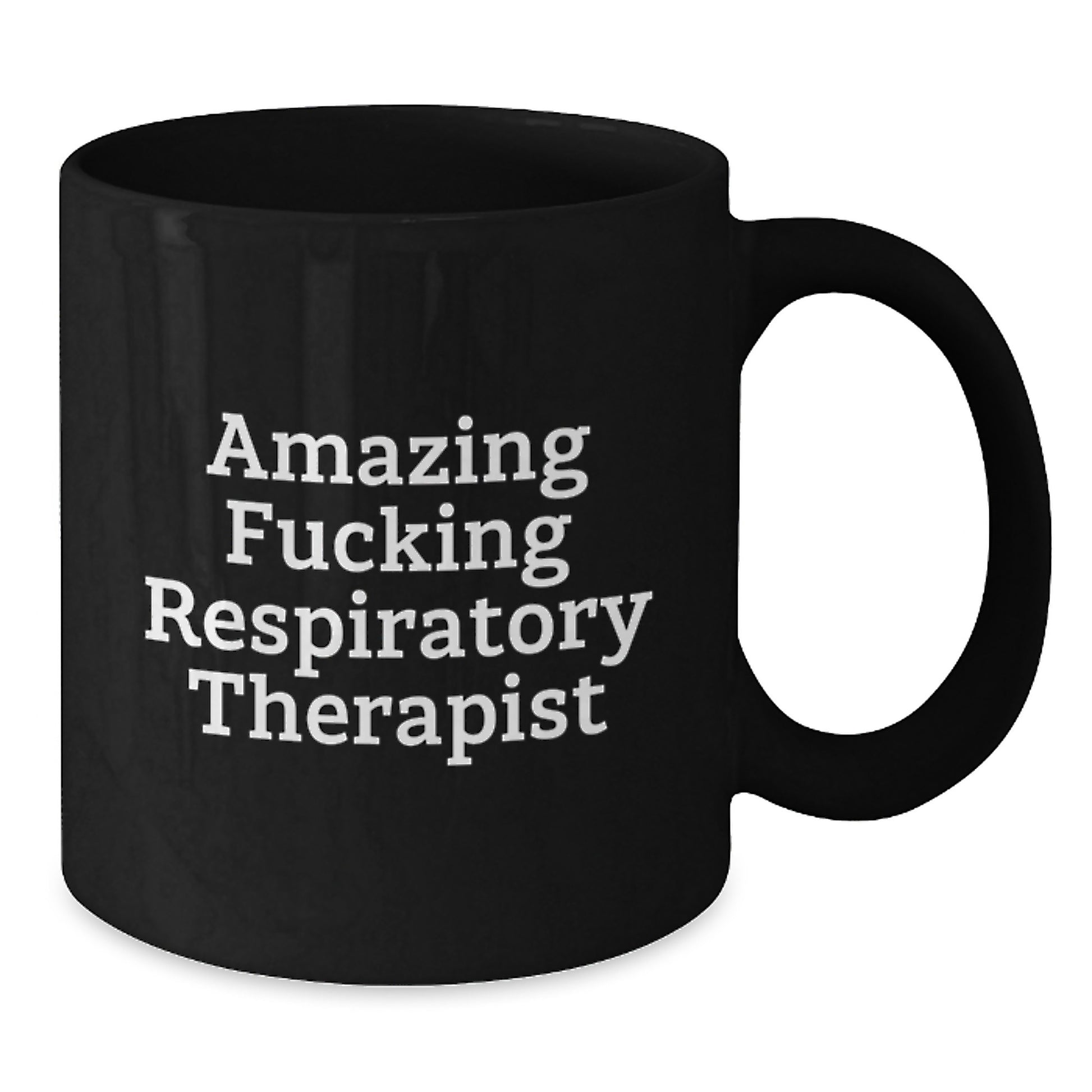 Funny Respiratory Therapist Gifts Black Coffee Mug for Birthday, Gifts from Friends, Gifts for Respiratory Therapist, 'Amazing F--king Respiratory Therapist' - Additional