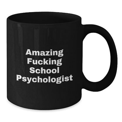 Funny School Psychologist Gifts from Men, Women to Friends, Coworkers, Family - School Psychologist 'Amazing F--king' Black Coffee Mug, Unique Christmas Unique Gifts - Additional