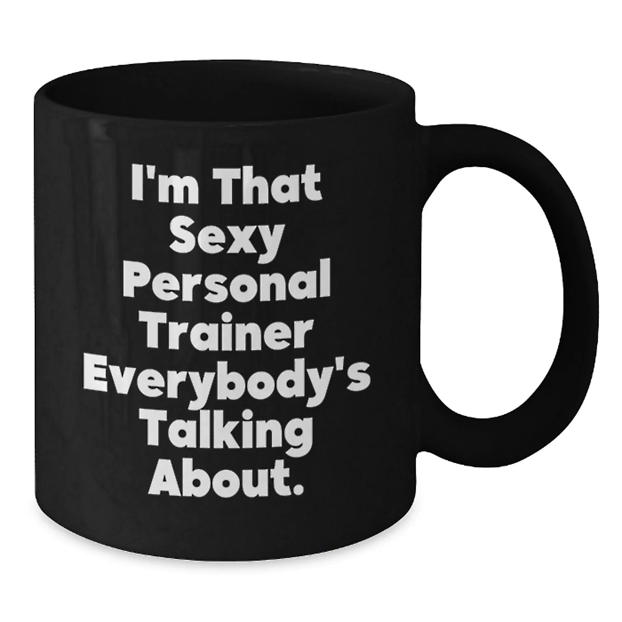 Funny Gift Ideas for Personal Trainer Men by Sexy Personal Trainer, Black Coffee Mug for Christmas Unique Gifts from Friends to Family