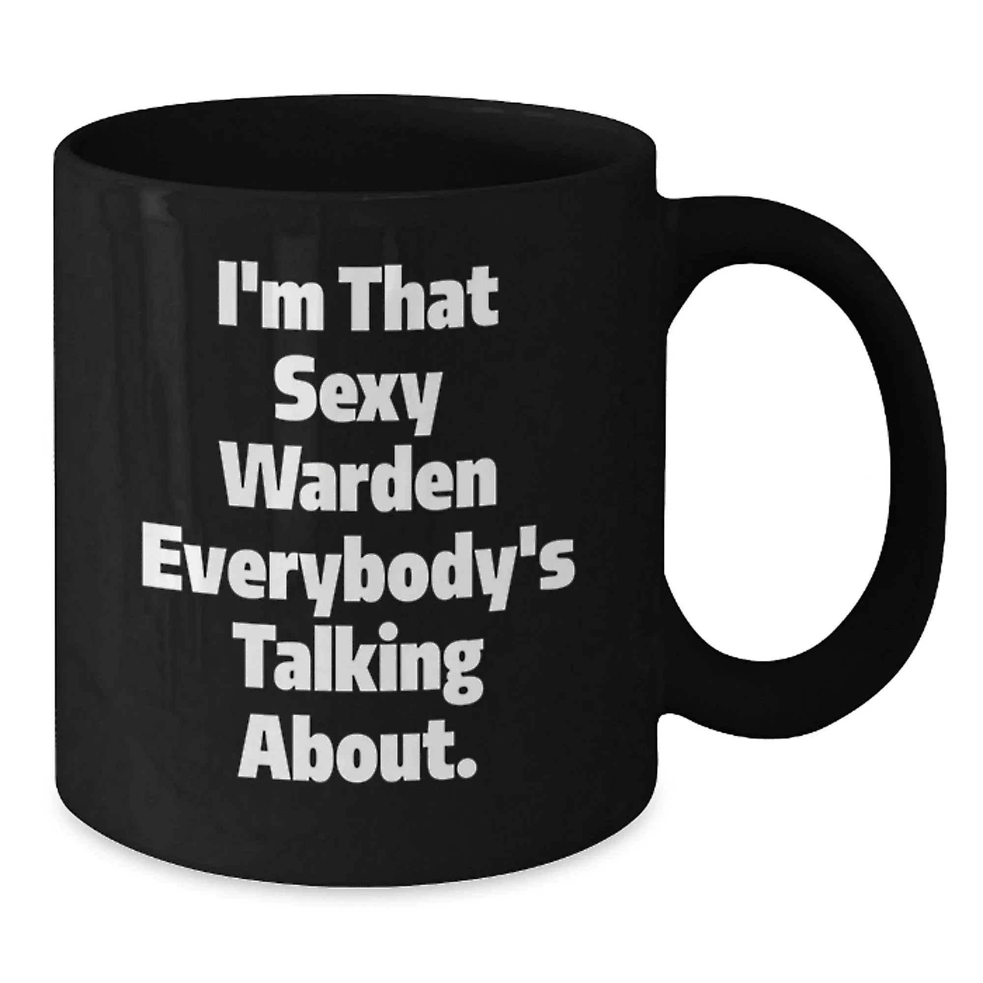 Warden's Sexy Appeal Funny Graduation Gifts from Friends to Warden, Black Coffee Mug, 11oz or 15oz
