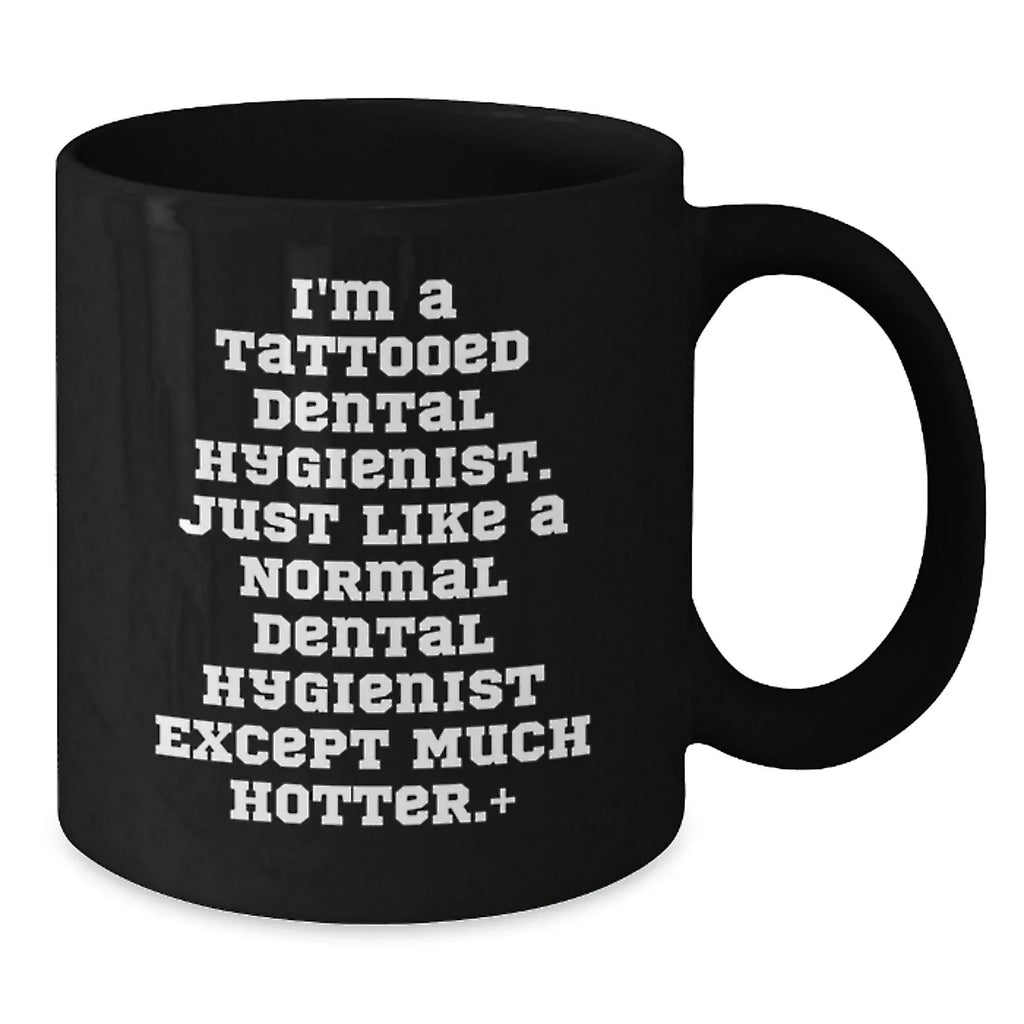 Funny Dental Hygienist Gifts for Men or Women, Black Coffee Mug, Unique Christmas Unique Gifts from Friends or Family