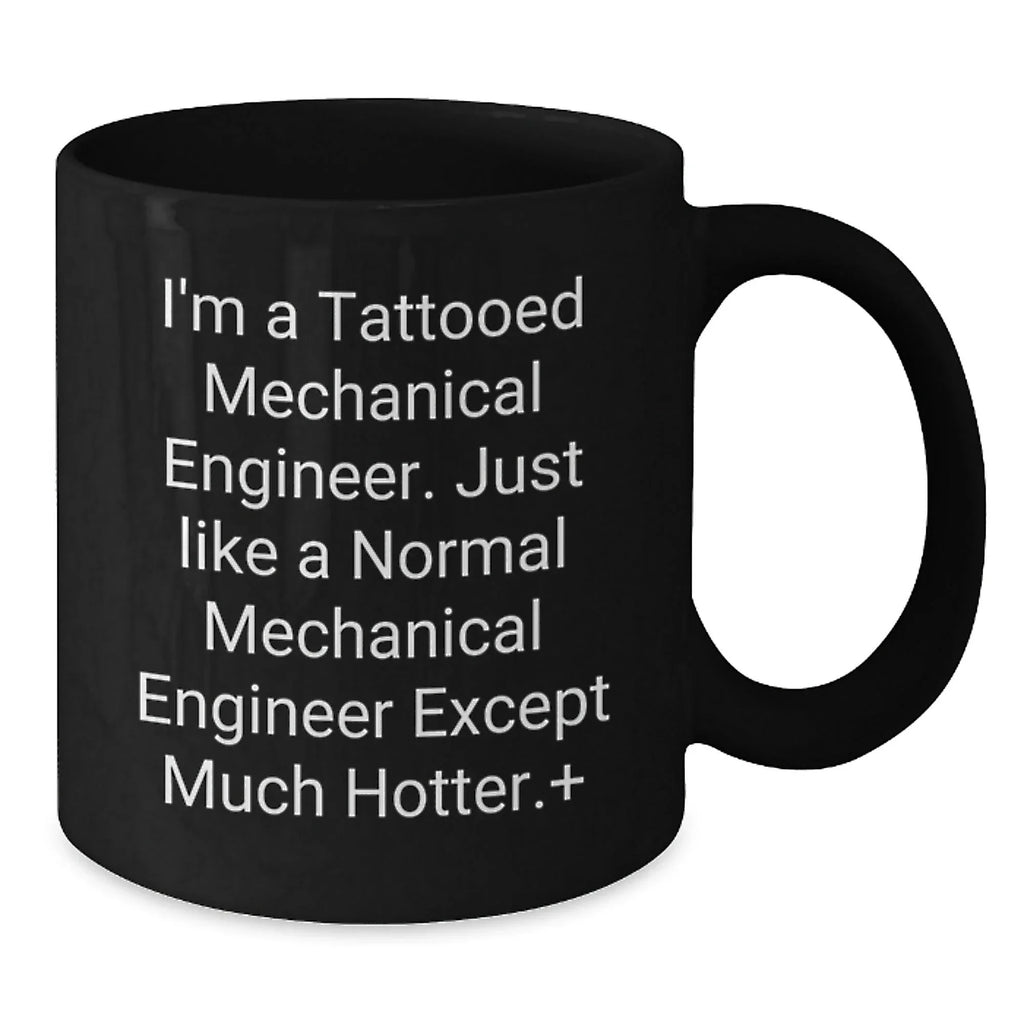 Funny Coffee Mugs for Mechanical Engineers Gifts from Friends, Christmas Unique Gifts for Men, Women, Coworkers, Family - Mechanical Engineer Black Coffee Mug 11oz or 15oz