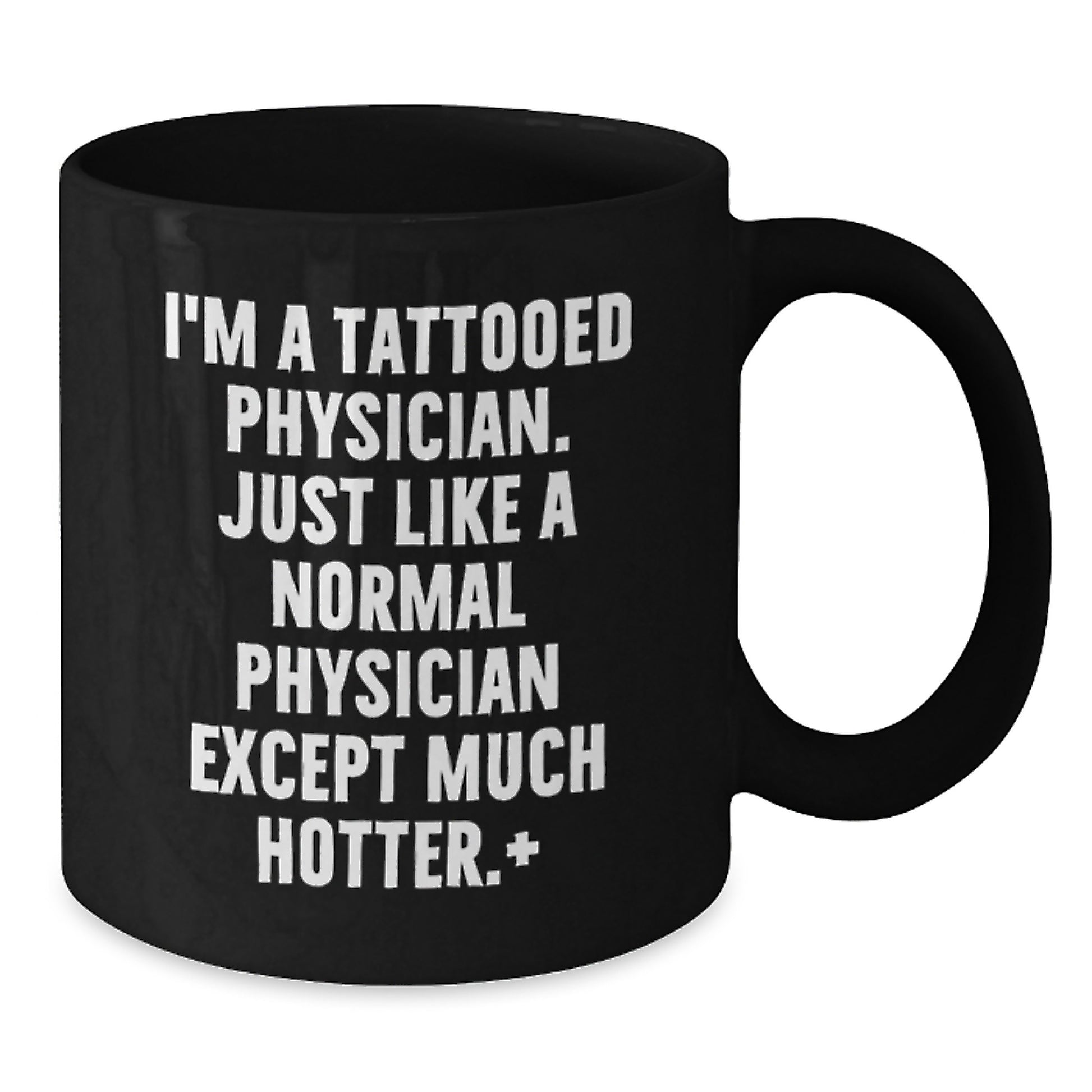 Funny Physician Gifts I'm A Tattooed Physician Gifts for Men Women Friends Coworkers Family Birthday Unique Gifts Black Coffee Mug - Additional