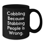 Funny Cobbling Humor Gifts from Men for Friends and Family Members on Christmas with Black Coffee Mug