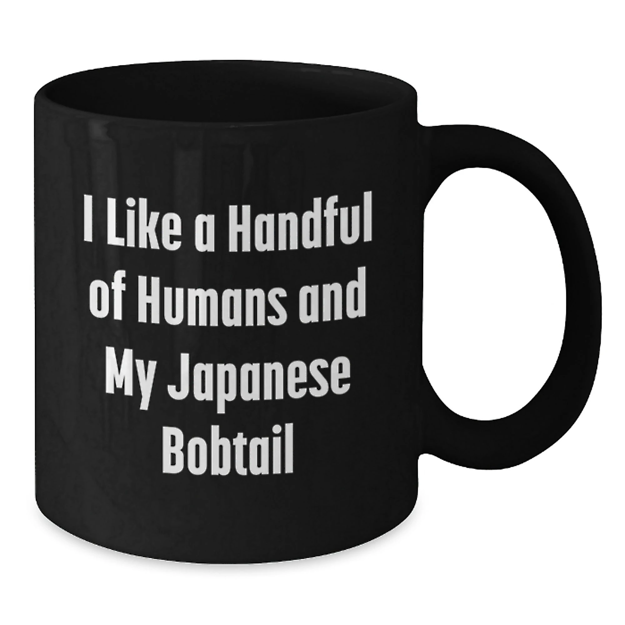 Funny Japanese Bobtail Cat Lover Gifts from Friends and Family, I Like A Handful Of Humans And My Japanese Bobtail, Black Coffee Mug, Christmas Unique Gifts for Japanese Bobtail Cat Enthusiasts