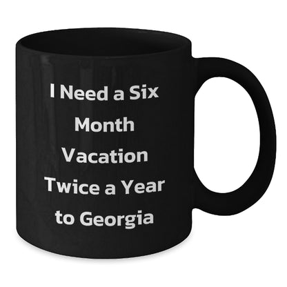 Georgia Lovers' Humorous Six Month Vacation Mug, Funny Gifts from Friends for Graduation, Black Coffee Mug for Georgia Enthusiasts - Additional