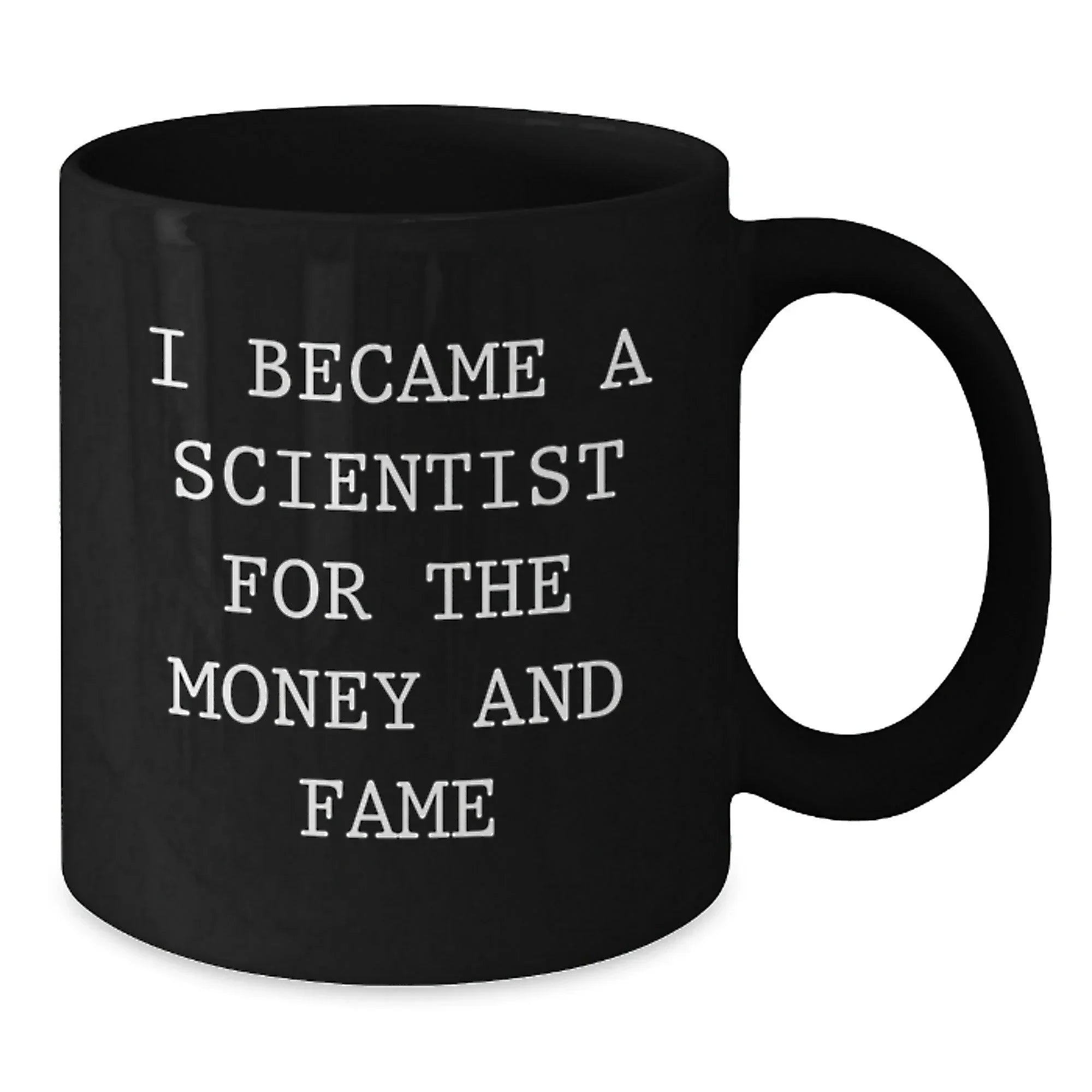 Gifts from Family for Scientist Friends, Funny Quote Black Coffee Mug, Christmas Unique Mugs for Scientist Men, 11oz or 15oz Ceramic Mugs