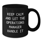 Funny Operations Manager Gifts from Friends for Men, Women, or Coworkers - Black Keep Calm Coffee Mug for Christmas Unique Presents