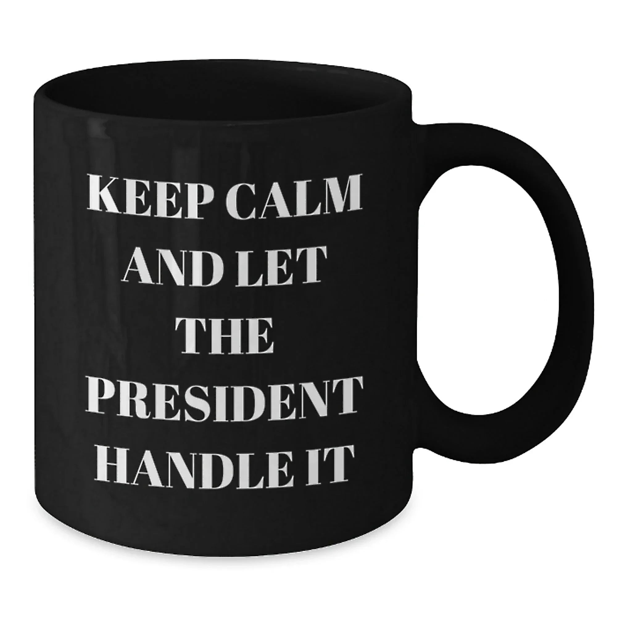 Funny President Gifts for Men from Friends - Keep Calm Let The President Handle It Black Coffee Mug, Perfect for Christmas Unique Gifts