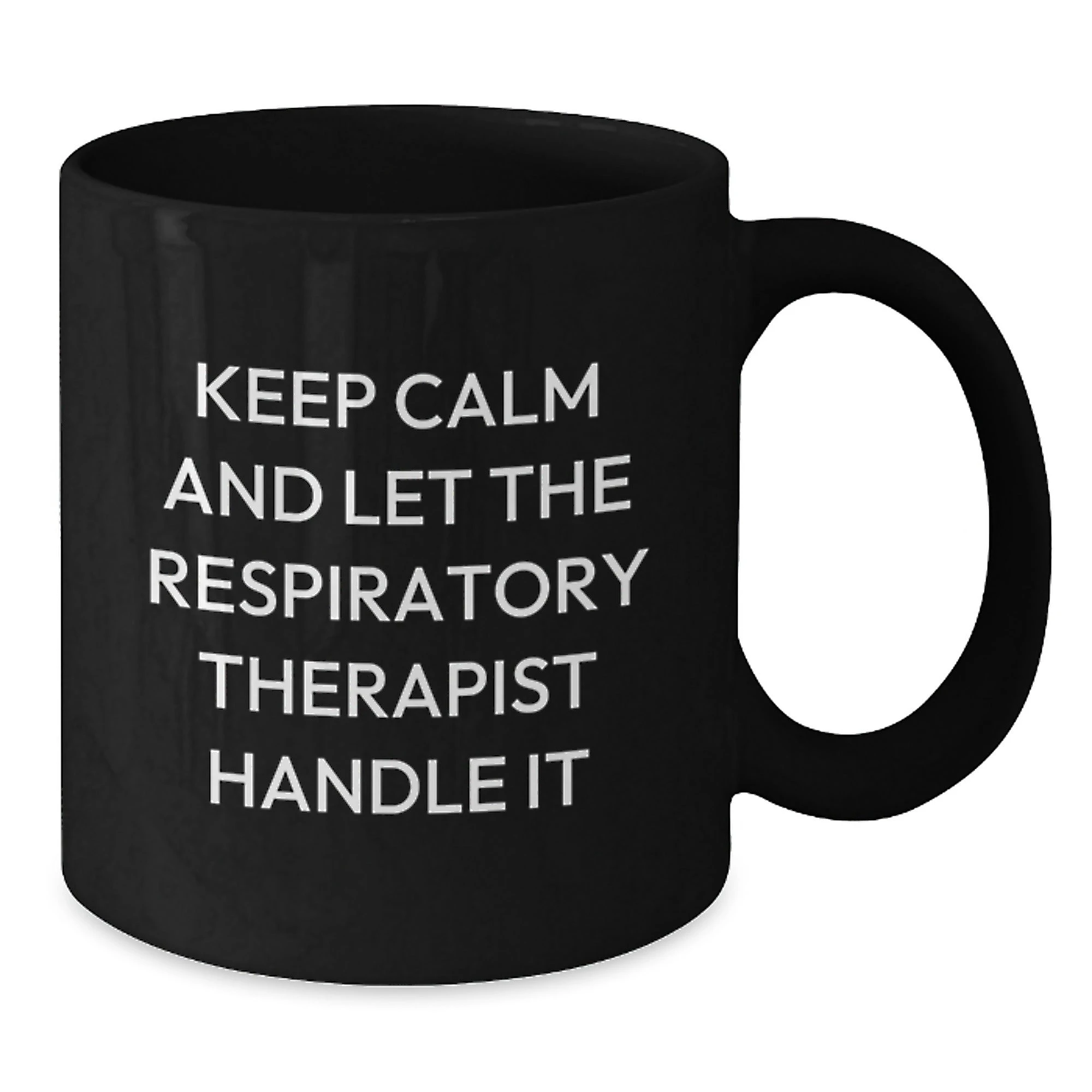 Funny Respiratory Therapist Gifts for Men, Women, Coworkers, or Family - 'Keep Calm And Let The Respiratory Therapist Handle It' Christmas Unique Black Coffee Mugs