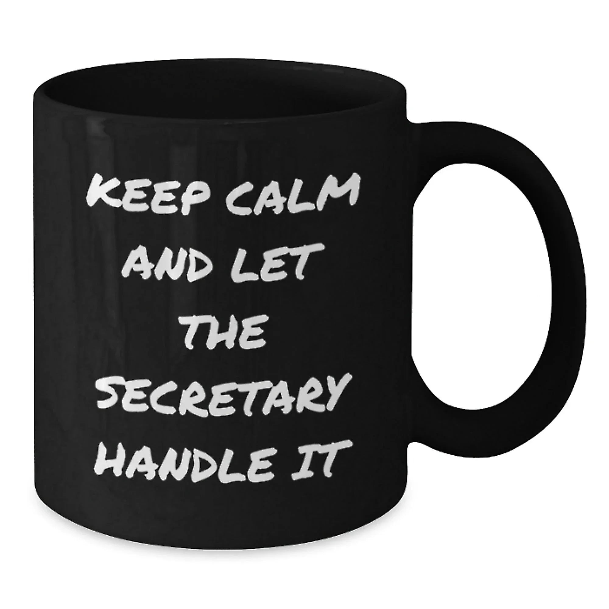 Funny Secretary Gifts for Men from Friends, Christmas Unique Mugs with 'Keep Calm And Let The Secretary Handle It', Black Coffee Mug, 11oz or 15oz, Ceramic, Microwave and Dishwasher Safe