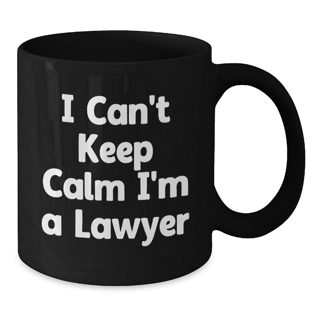 Funny Lawyer Gifts for Men - 'I Can't Keep Calm I'm A Lawyer' Black Coffee Mug, Unique Christmas Unique Gifts for Lawyer Friends