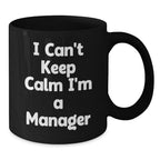 Funny Manager Gifts, Unique I'm a Manager Coffee Mug for Christmas, Gifts from Friends to Manager, Black Ceramic Mug