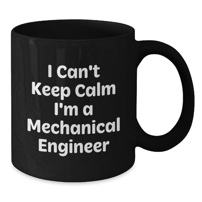 Funny Mechanical Engineer Gifts, I Can't Keep Calm I'm A Mechanical Engineer, Black Coffee Mug, Birthday Unique Present for Men Friends Coworkers Family - Additional