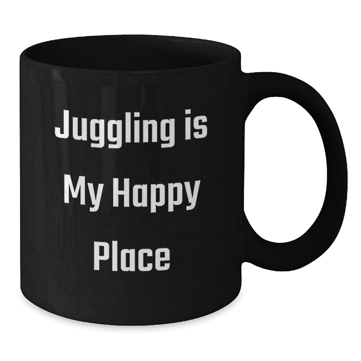 Black Coffee Mug Gift Juggling Is My Happy Place - A Joyful Idea - Additional