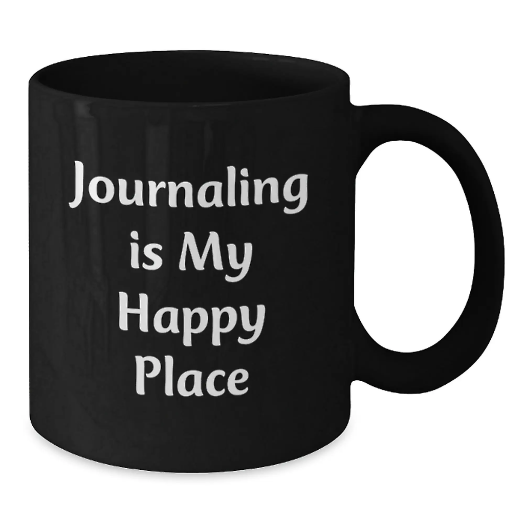 Funny Journaling Gifts from Friends, Inspirational Journaling Is My Happy Place Black Coffee Mug for Graduation Unique Gifts - Additional
