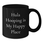 Hula Hooping Gifts for Friends - Black Coffee Mug with Funny Quote 'Hula Hooping Is My Happy Place' - Unique Graduation Gifts from Family and Friends - Additional