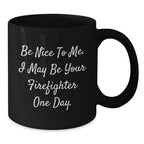 Funny Firefighter Humor Black Coffee Mug Gifts from Men to Firefighters this Christmas