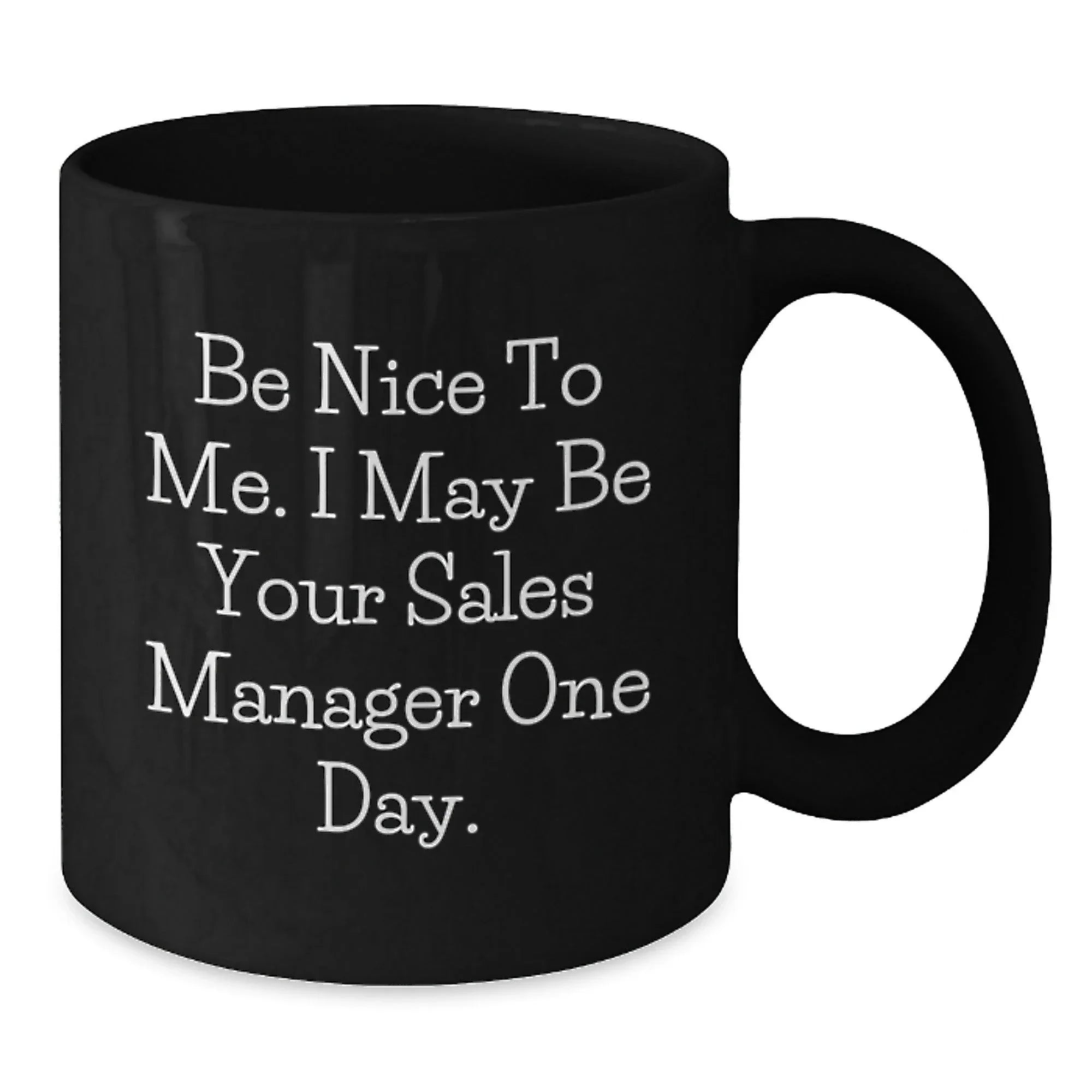 Funny Sales Manager Gifts for Him, 'Be Nice To Me' Black Coffee Mug for Sales Manager, Unique Christmas Unique Gifts from Friends to Family