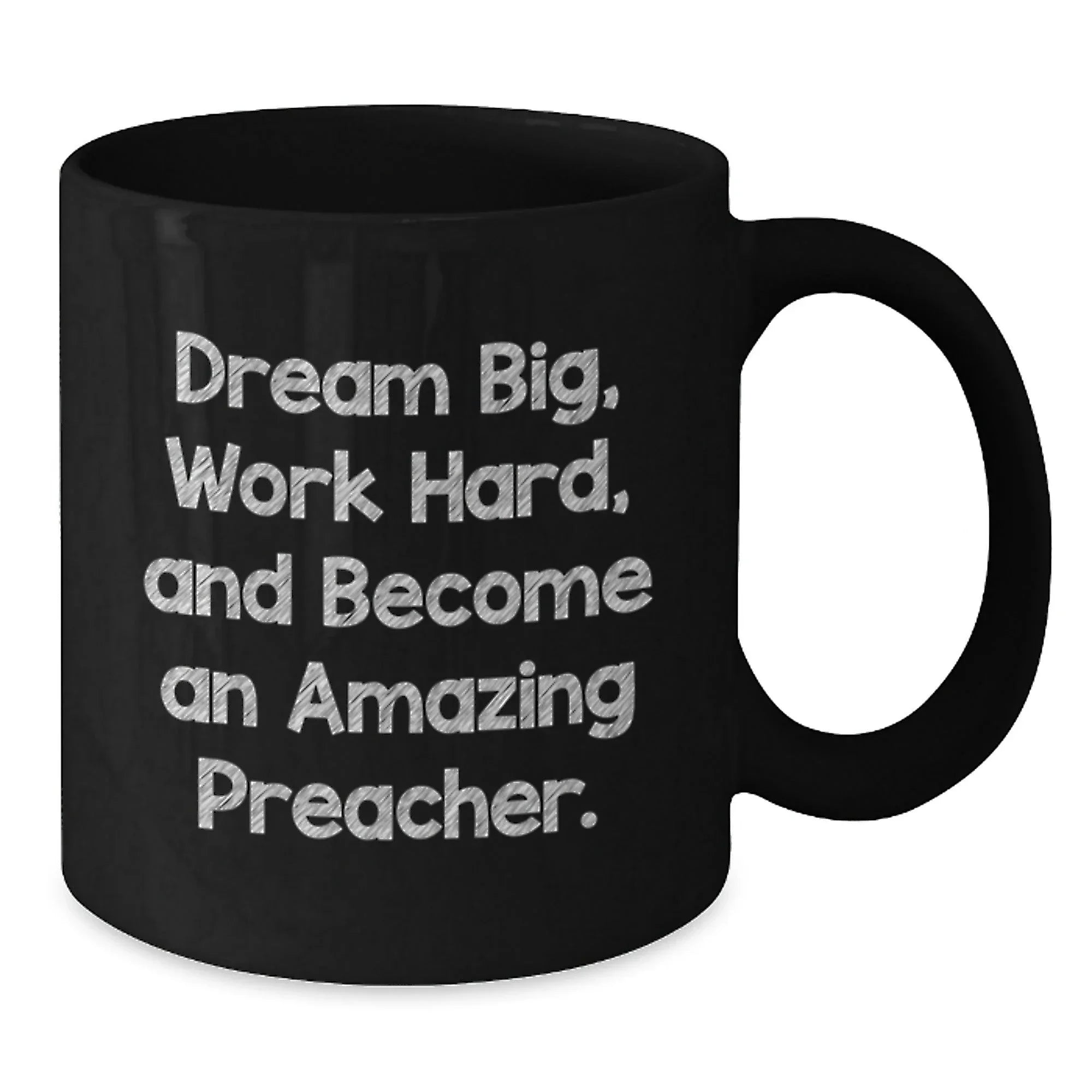 Inspirational Preacher Gifts from Friends - Dream Big Work Hard Black Coffee Mug for Graduation