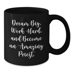 Gifts from Men, Funny Priest Quotes Black Coffee Mug, Birthday Unique Gift for Priest - Additional