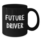 Funny Driver Gifts from Friends for Christmas - Black Coffee Mug - Future Driver Quotes