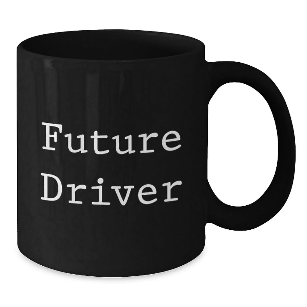Funny Driver Gifts for Him, Future Driver Coffee Mug Black, Christmas Unique Mugs for Driver Friends Family