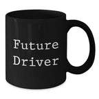 Funny Driver Gifts for Him, Future Driver Coffee Mug Black, Christmas Unique Mugs for Driver Friends Family