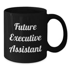 Funny Executive Assistant Gifts for Men from 'Future Executive Assistant' Black Coffee Mug, Christmas Unique Gifts