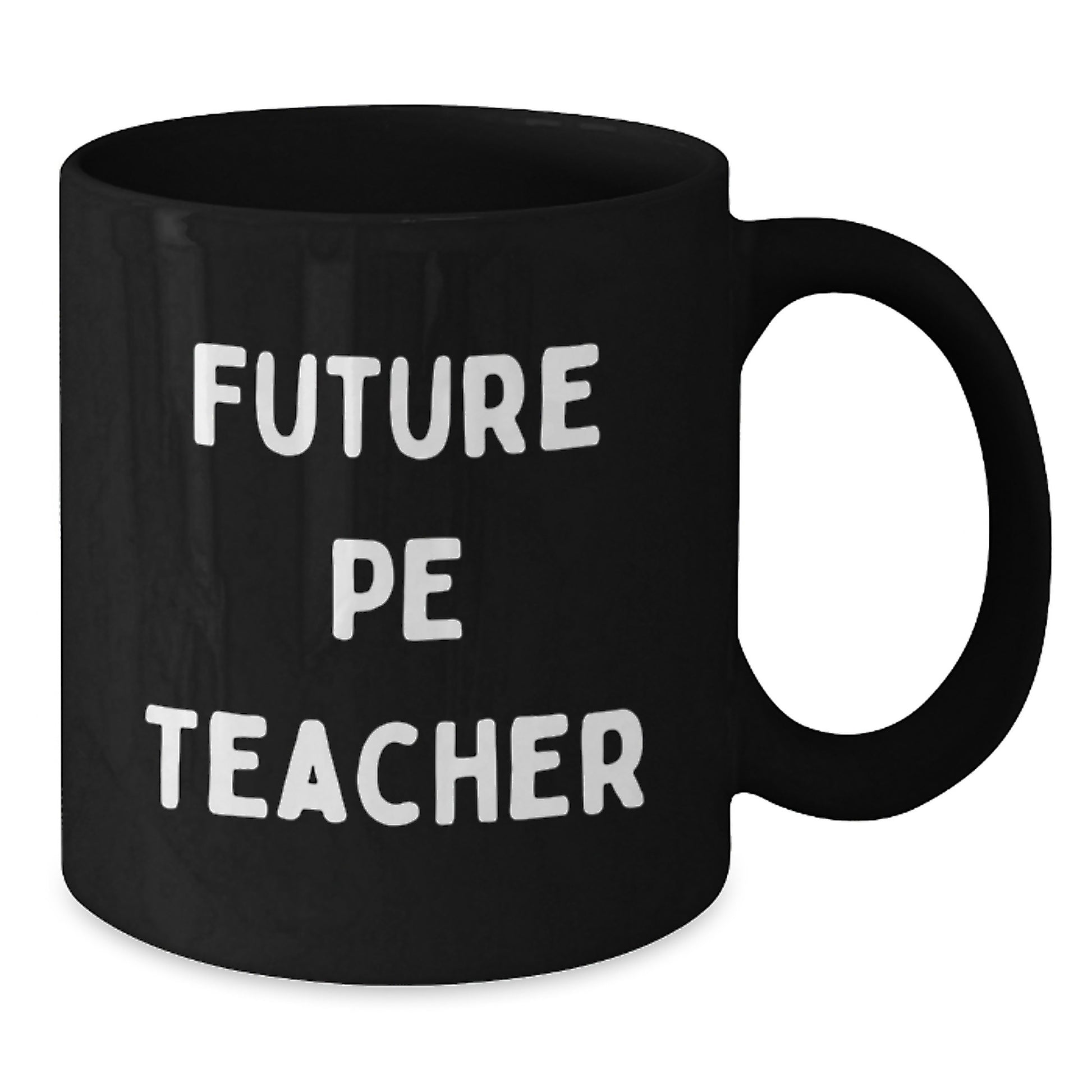 Funny PE Teacher Quotes Black Coffee Mug Gifts for Future PE Teachers, Birthday Unique Presents from Friends, Coworkers, Family - Additional