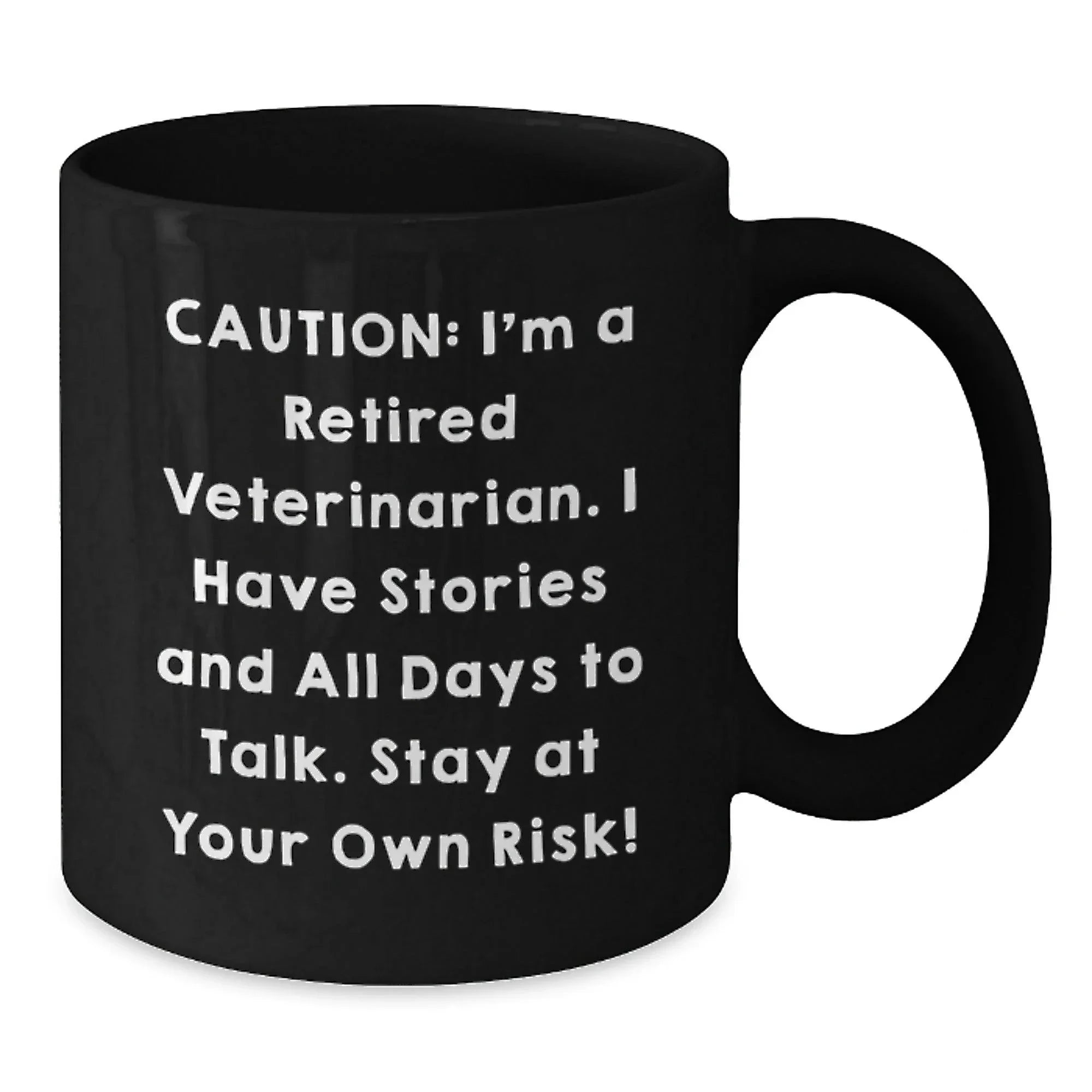 Veterinarian Humor Graduation Gifts from Friends - Black Coffee Mug 'Caution: I'm A Retired Veterinarian...' - Unique Gift Idea for Veterinarian Men, Women, Coworkers, and Family