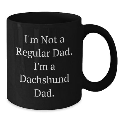 Funny Dachshund Dog Black Coffee Mug Gifts from Dad to Dachshund Dad, I'm Not A Regular Dad, Christmas Unique Mug - Additional