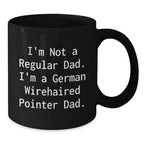 Funny German Wirehaired Pointer Dog Gifts for Dad, German Wirehaired Pointer Dad Coffee Mug, Unique Christmas Memorable Presents