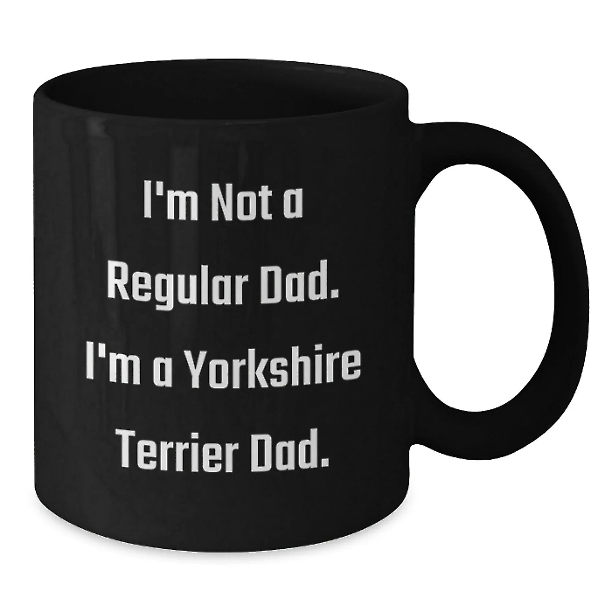 Funny Yorkshire Terrier Dad Black Coffee Mugs, Christmas Unique Gifts from Men to Yorkshire Terrier Dog Lovers, Black Ceramic Mug with Funny Quote