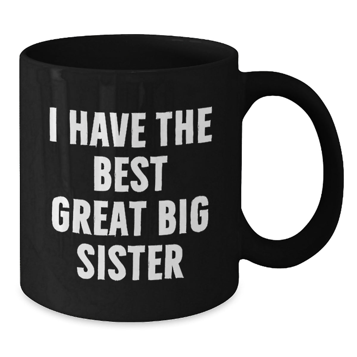Black Coffee Mug Gift I Have The Best Great Big Sister Idea - Additional