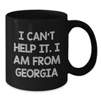 Georgia Black Coffee Mugs, Funny Quotes, Gifts from Men to Women Friends in Georgia, Unique Valentine's
