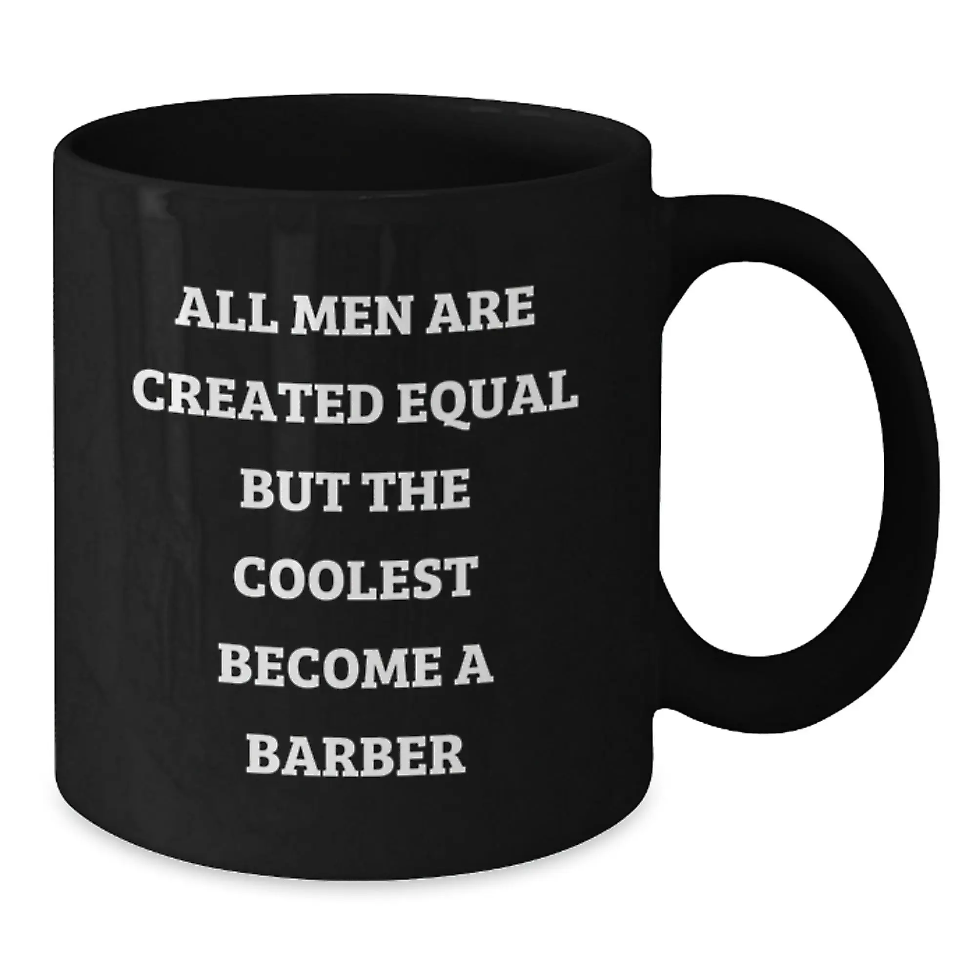 Novelty Barber Mug Birthday Gift for Friends – All Men Equal Barber Wins - Additional